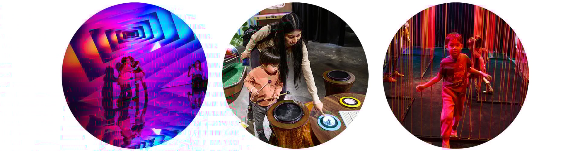 Collage of 3 images in circles including children in front of a cool purple video projection, a parent and child playing with interactive drums, and children exploring a maze of strings in red-colored light